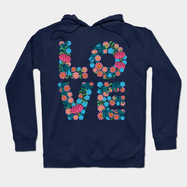 FLOWERED LOVE Floral Uplifting Lettering Flowers - UnBlink Studio by Jackie Tahara Hoodie by UnBlink Studio by Jackie Tahara